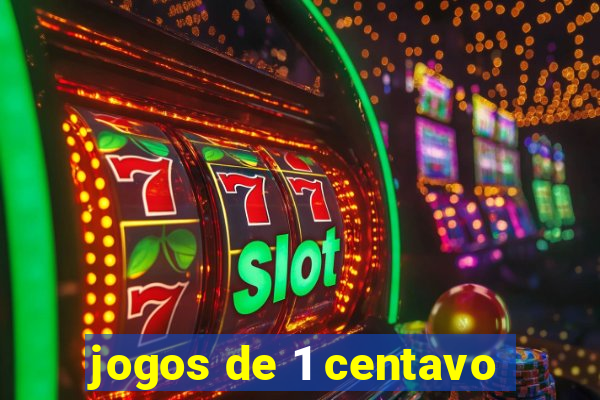 jogos de 1 centavo